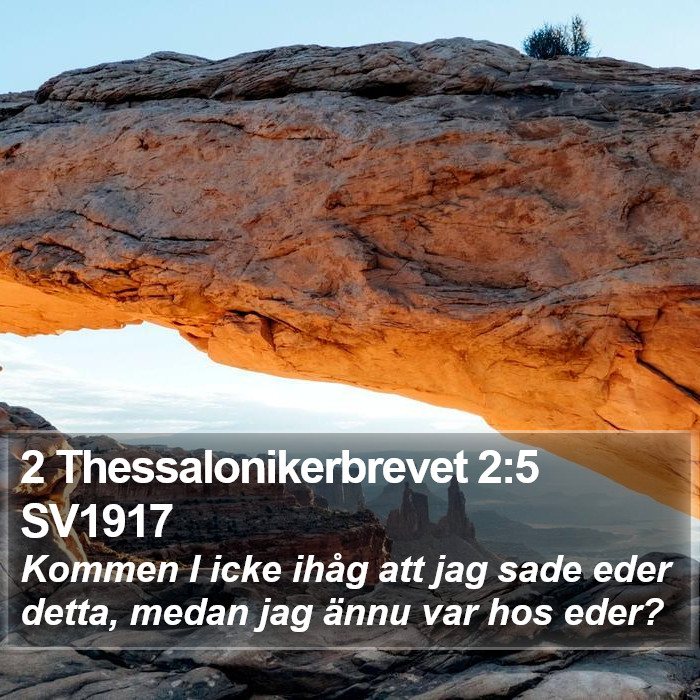 2 Thessalonikerbrevet 2:5 SV1917 Bible Study