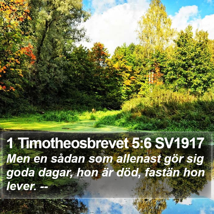 1 Timotheosbrevet 5:6 SV1917 Bible Study