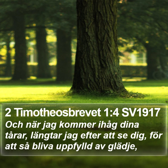 2 Timotheosbrevet 1:4 SV1917 Bible Study