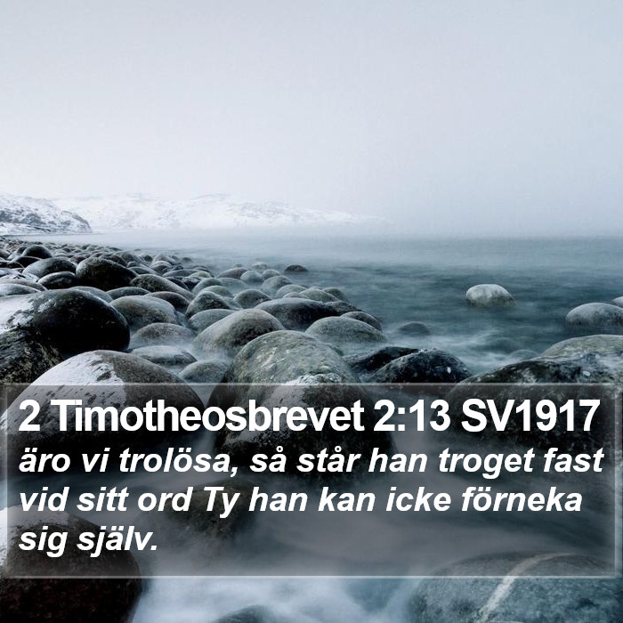 2 Timotheosbrevet 2:13 SV1917 Bible Study