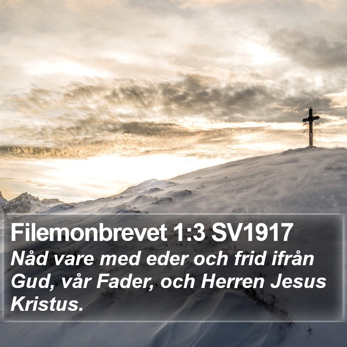 Filemonbrevet 1:3 SV1917 Bible Study