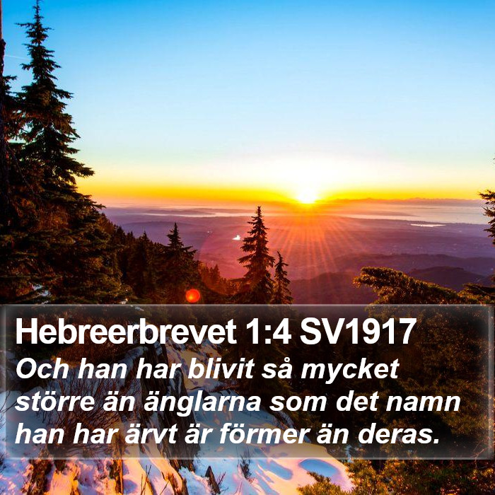 Hebreerbrevet 1:4 SV1917 Bible Study