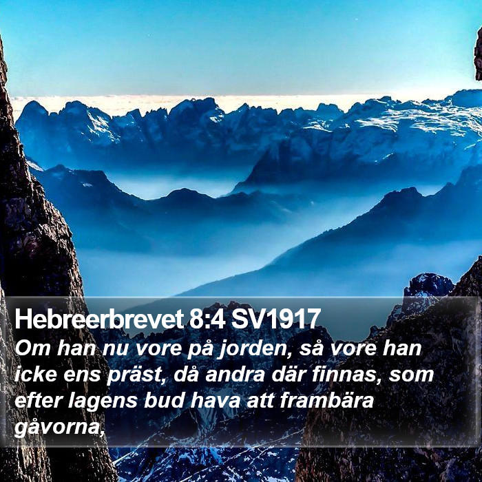 Hebreerbrevet 8:4 SV1917 Bible Study