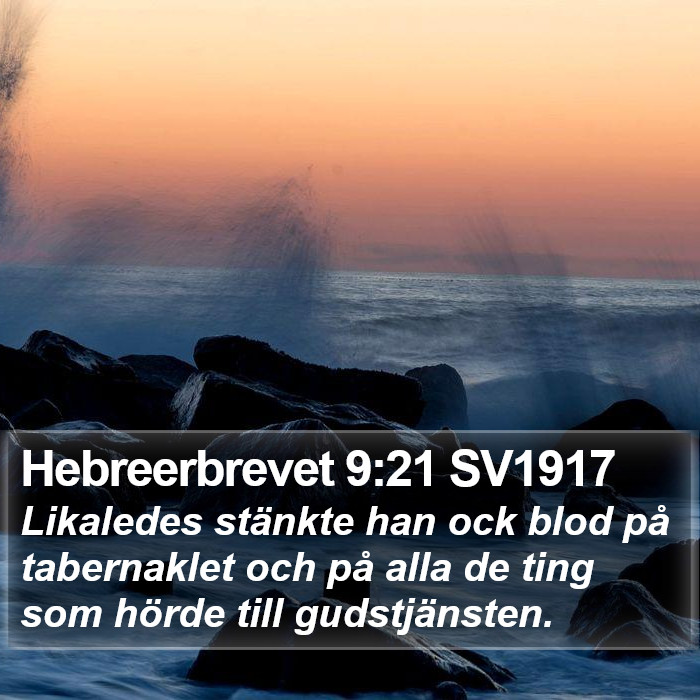 Hebreerbrevet 9:21 SV1917 Bible Study