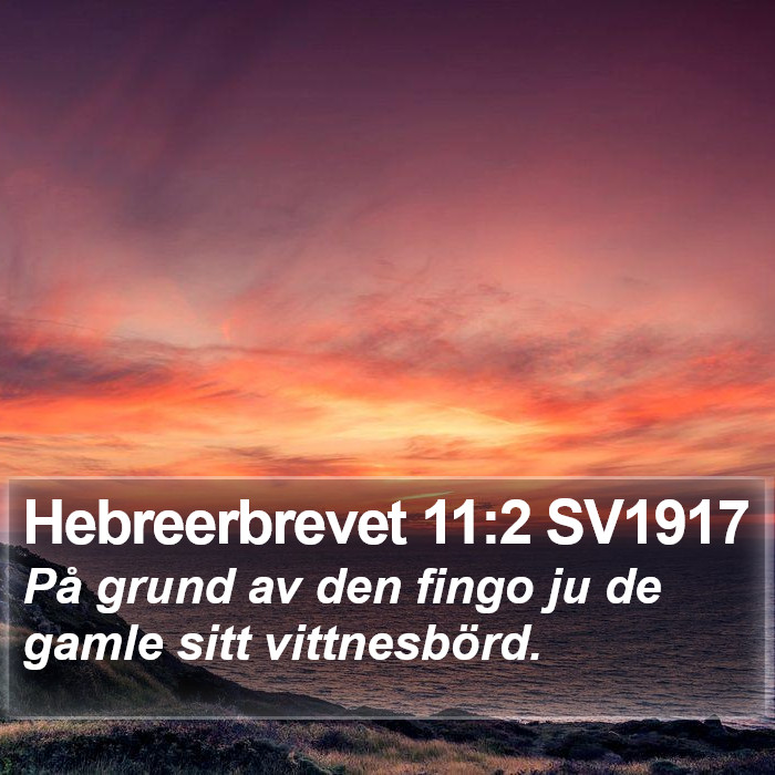 Hebreerbrevet 11:2 SV1917 Bible Study