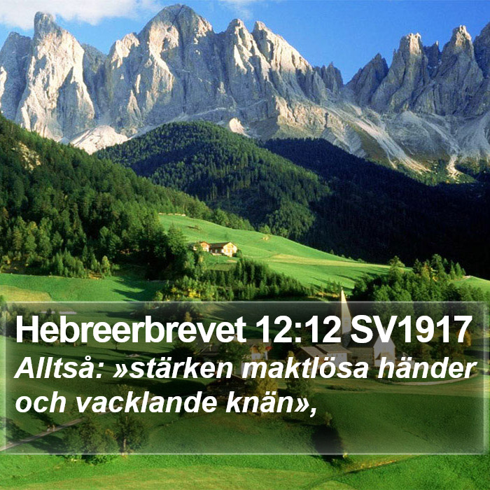 Hebreerbrevet 12:12 SV1917 Bible Study