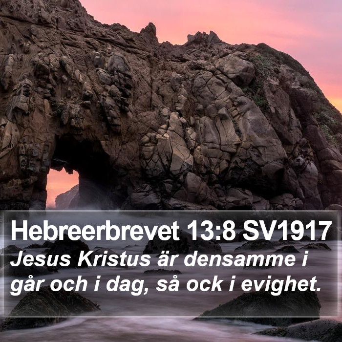 Hebreerbrevet 13:8 SV1917 Bible Study