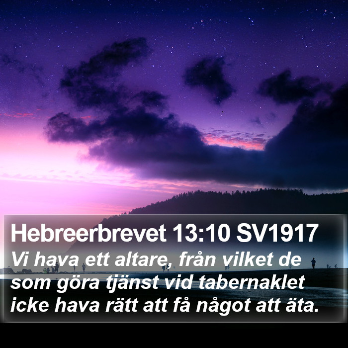 Hebreerbrevet 13:10 SV1917 Bible Study