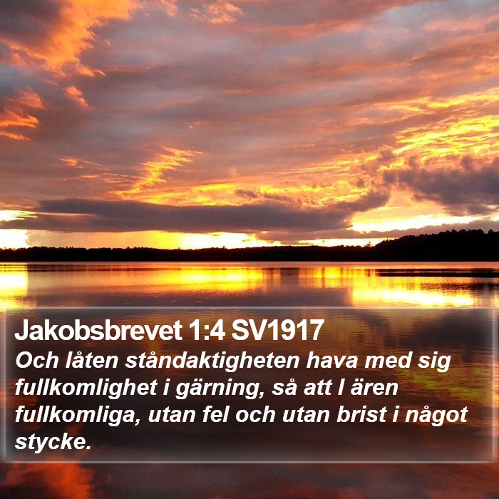 Jakobsbrevet 1:4 SV1917 Bible Study