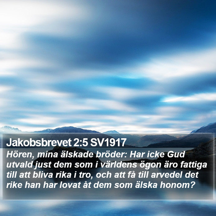 Jakobsbrevet 2:5 SV1917 Bible Study