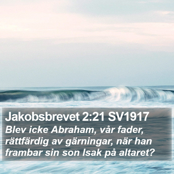 Jakobsbrevet 2:21 SV1917 Bible Study