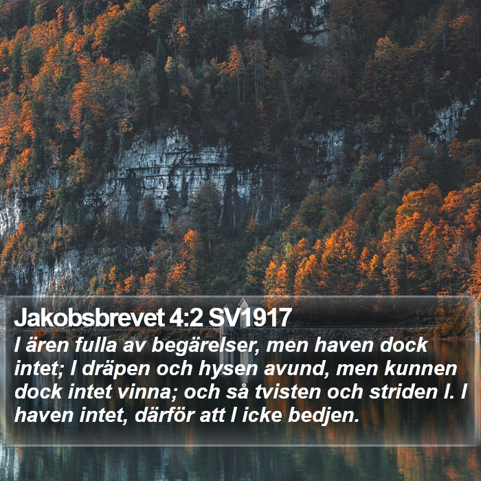 Jakobsbrevet 4:2 SV1917 Bible Study