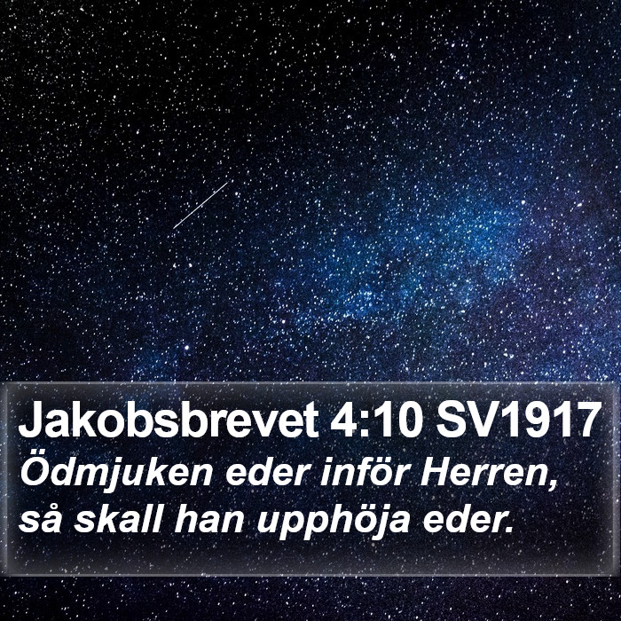 Jakobsbrevet 4:10 SV1917 Bible Study