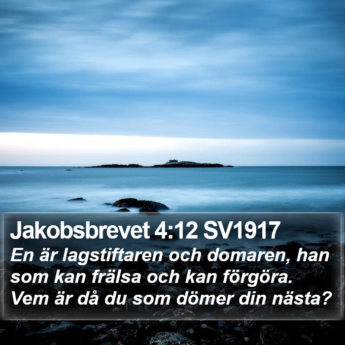 Jakobsbrevet 4:12 SV1917 Bible Study