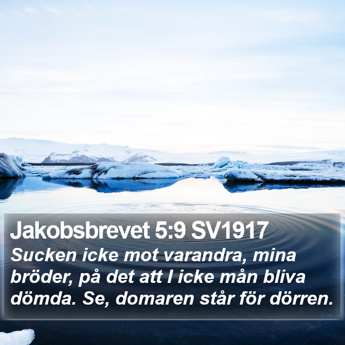 Jakobsbrevet 5:9 SV1917 Bible Study