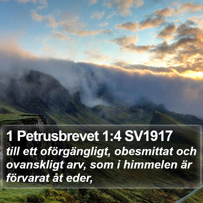 1 Petrusbrevet 1:4 SV1917 Bible Study