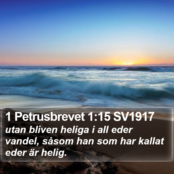 1 Petrusbrevet 1:15 SV1917 Bible Study