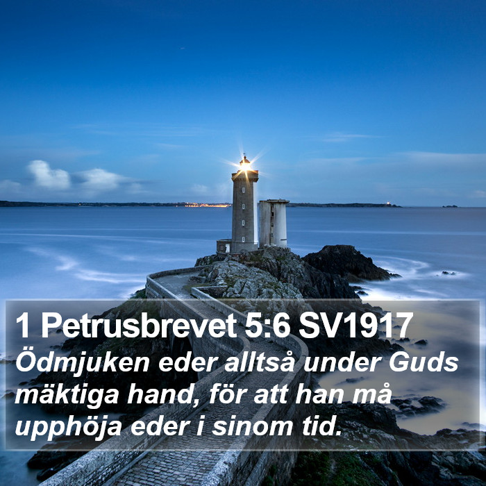 1 Petrusbrevet 5:6 SV1917 Bible Study