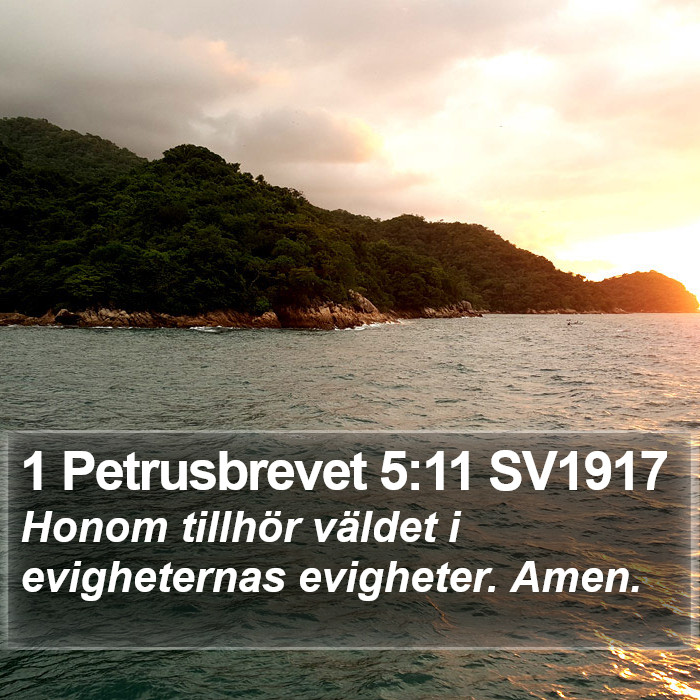 1 Petrusbrevet 5:11 SV1917 Bible Study