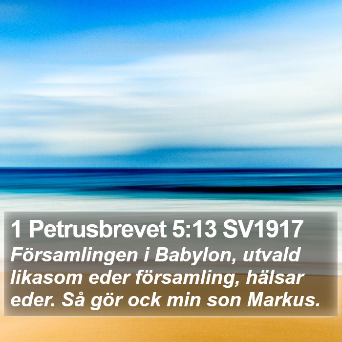 1 Petrusbrevet 5:13 SV1917 Bible Study