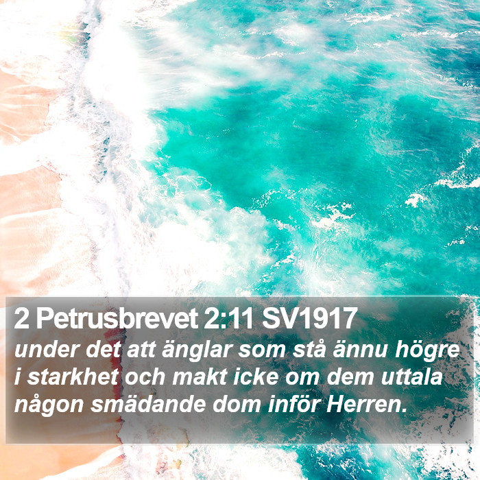 2 Petrusbrevet 2:11 SV1917 Bible Study