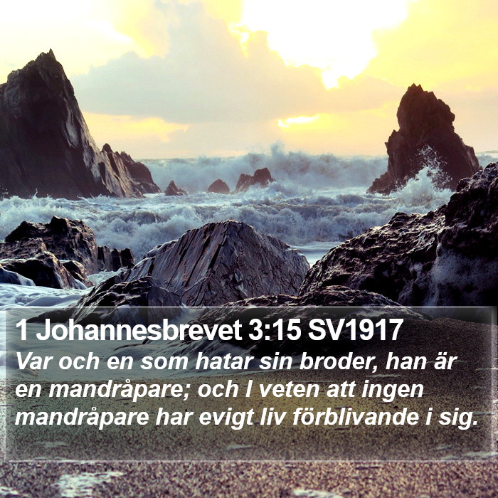 1 Johannesbrevet 3:15 SV1917 Bible Study