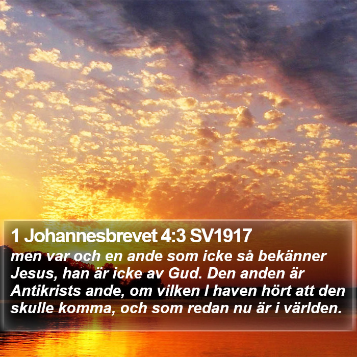 1 Johannesbrevet 4:3 SV1917 Bible Study