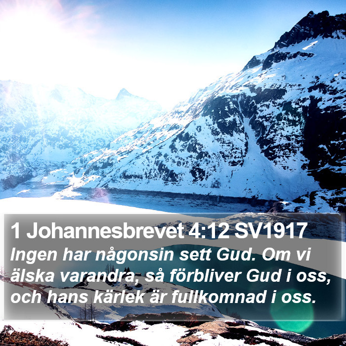 1 Johannesbrevet 4:12 SV1917 Bible Study