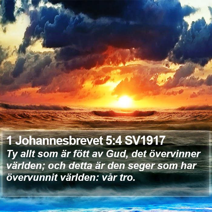 1 Johannesbrevet 5:4 SV1917 Bible Study