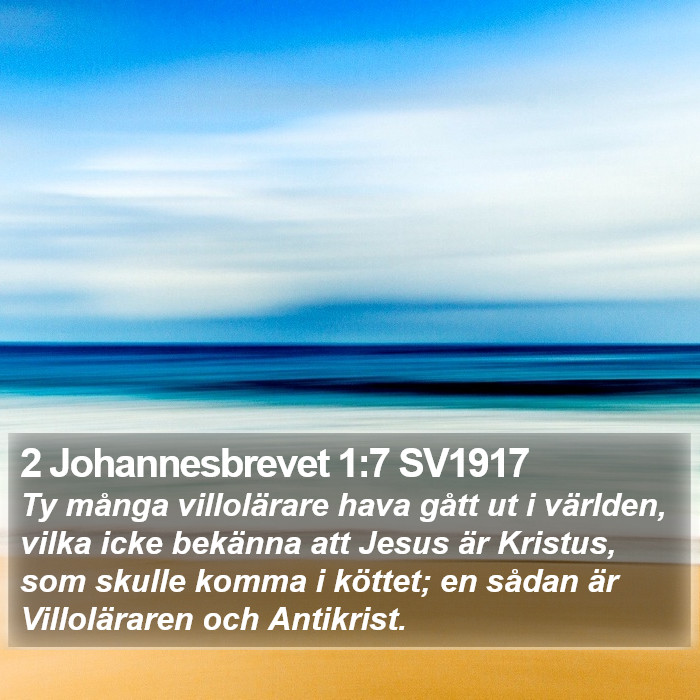 2 Johannesbrevet 1:7 SV1917 Bible Study