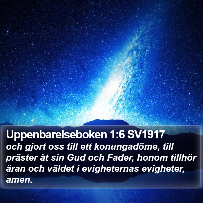 Uppenbarelseboken 1:6 SV1917 Bible Study