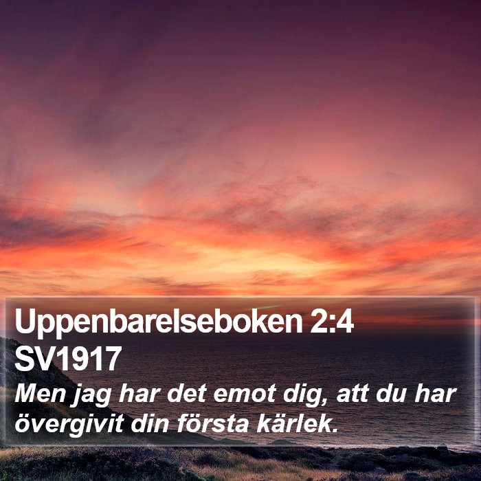 Uppenbarelseboken 2:4 SV1917 Bible Study