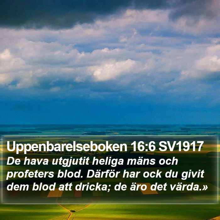 Uppenbarelseboken 16:6 SV1917 Bible Study