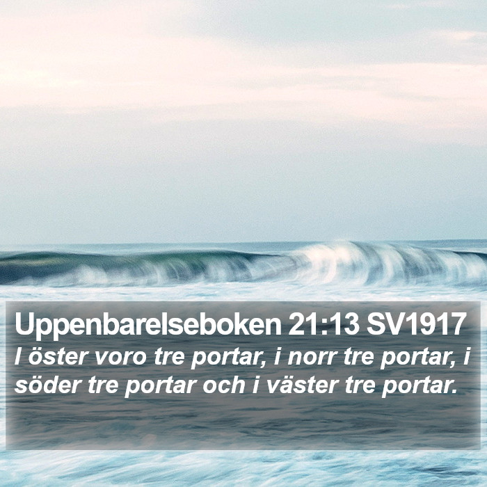 Uppenbarelseboken 21:13 SV1917 Bible Study